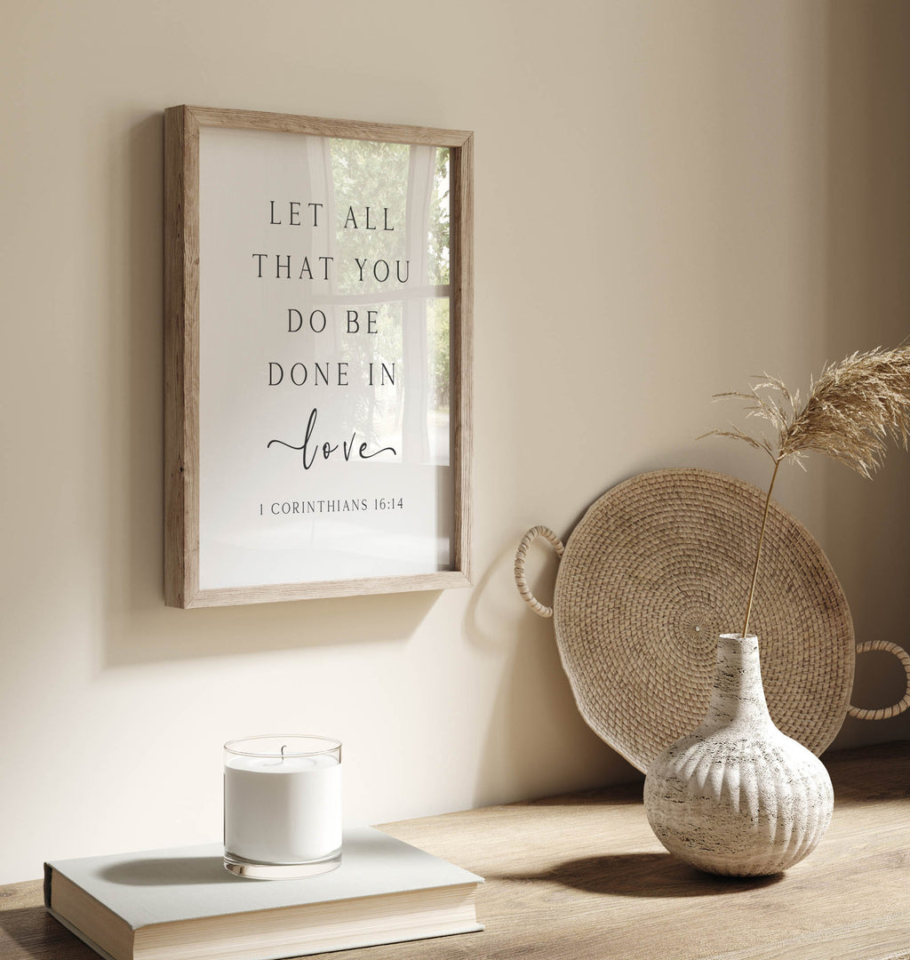 Let All that You Do be Done in Love, 1 Corinthians 16:14 Christian Art Print
