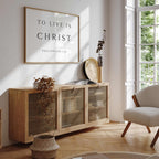To Live is Christ, Philippians 1:21, Bible Verse Art Print