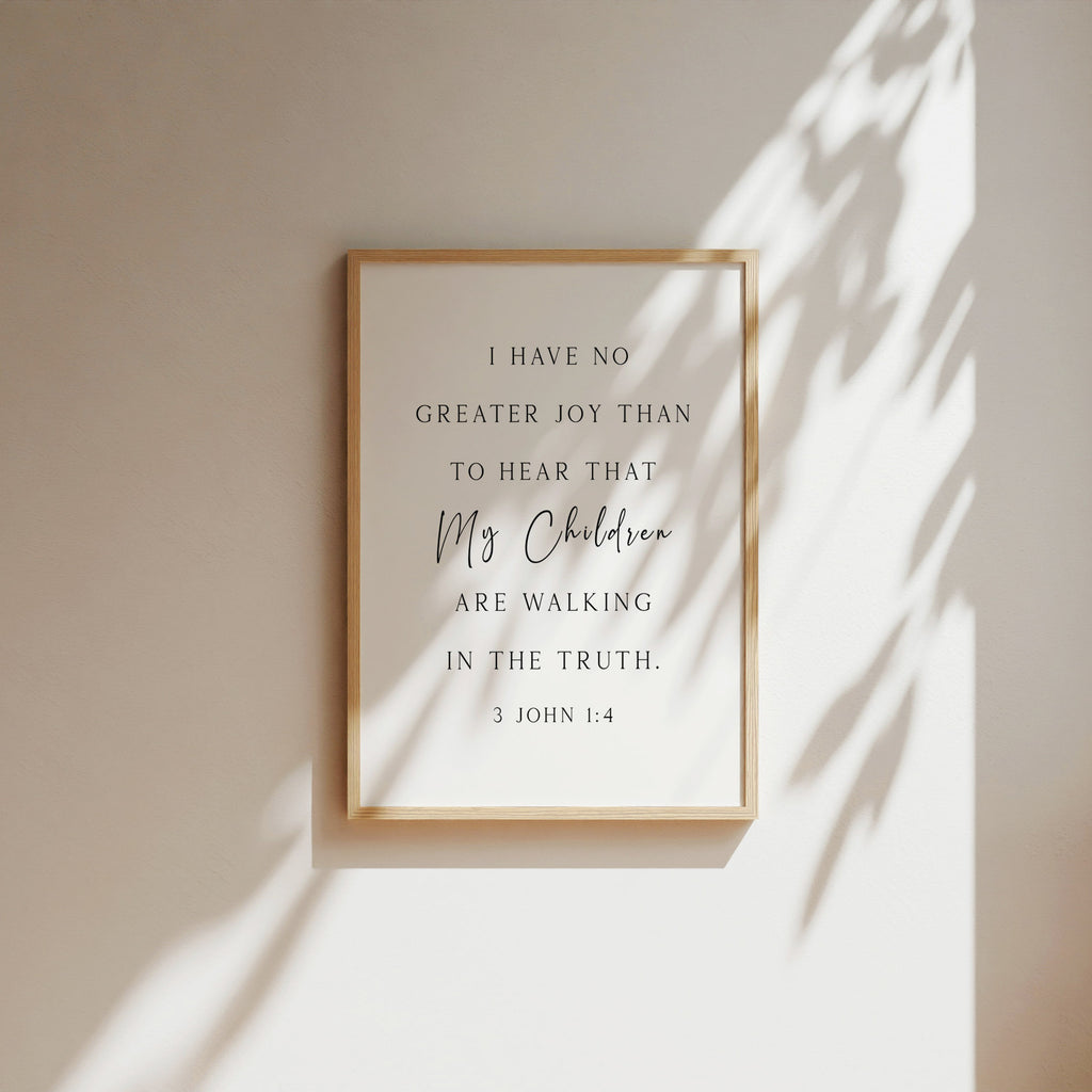 Walking in the Truth, 3 John 1:4, Scripture Art Print