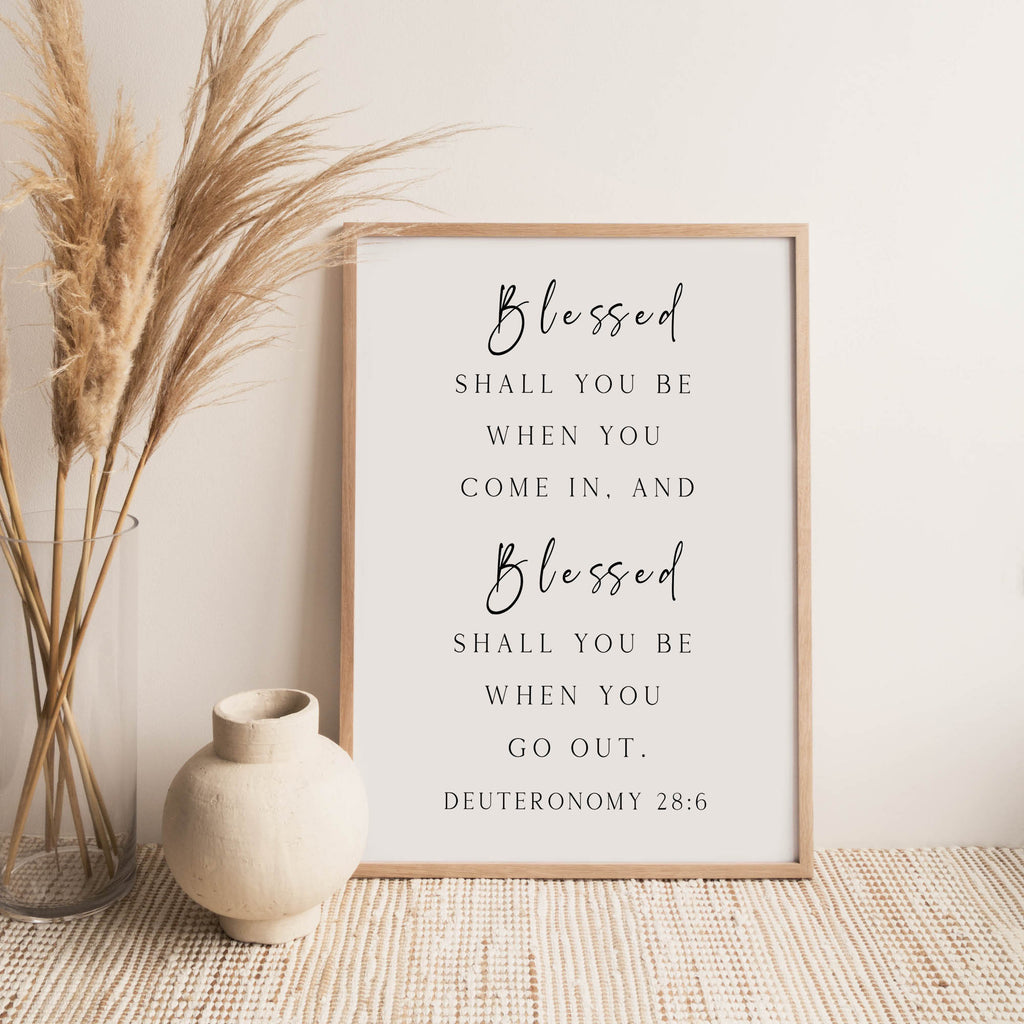 Blessed You Shall Be, Deuteronomy 28:6, Scripture Art Print