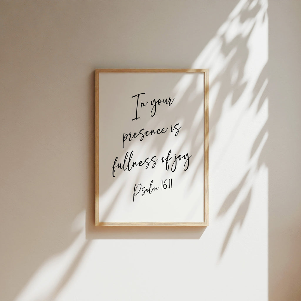 In Your Fullness is Presence of Joy, Psalm 16:11, Christian Art Print