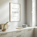 To Live is Christ, Philippians 1:21, Bible Verse Art Print