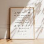 If Anyone Serves Me, John 12:26, Christian Art Print