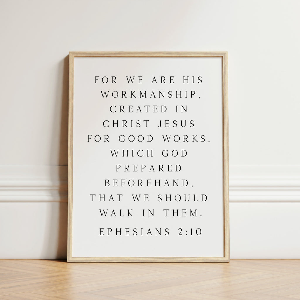 We are His Workmanship, Ephesians 2:10, Christian Art Print