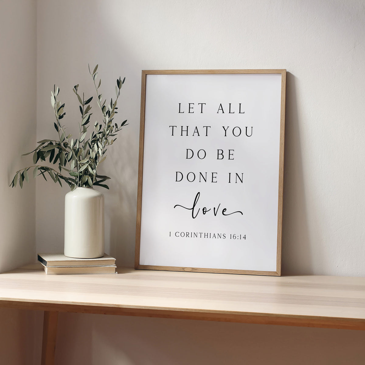 Let All That You Do Be Done in Love, 1 Corinthians 16:14, Bible Verse Art Print