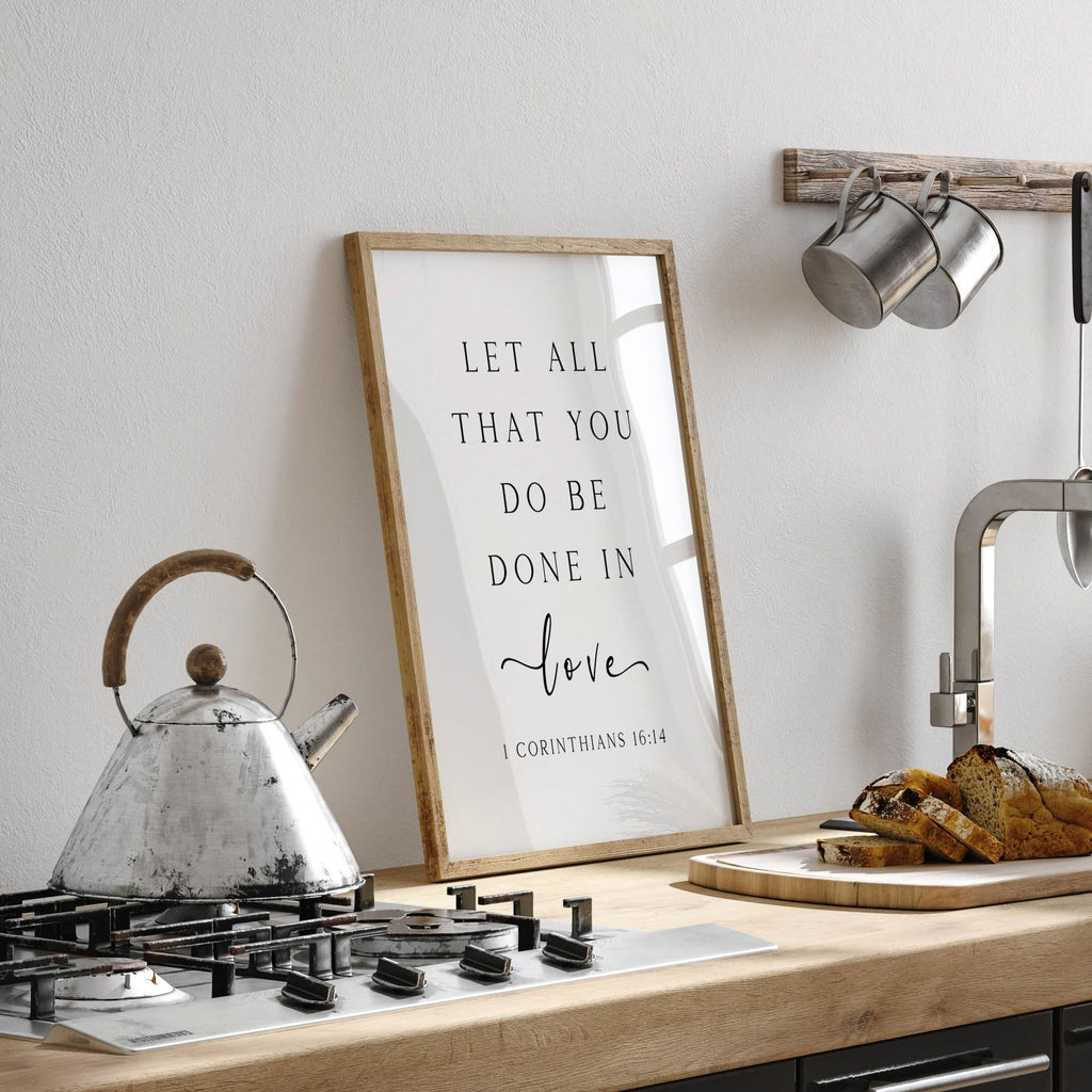 Let All That You Do Be Done in Love, 1 Corinthians 16:14, Bible Verse Art Print