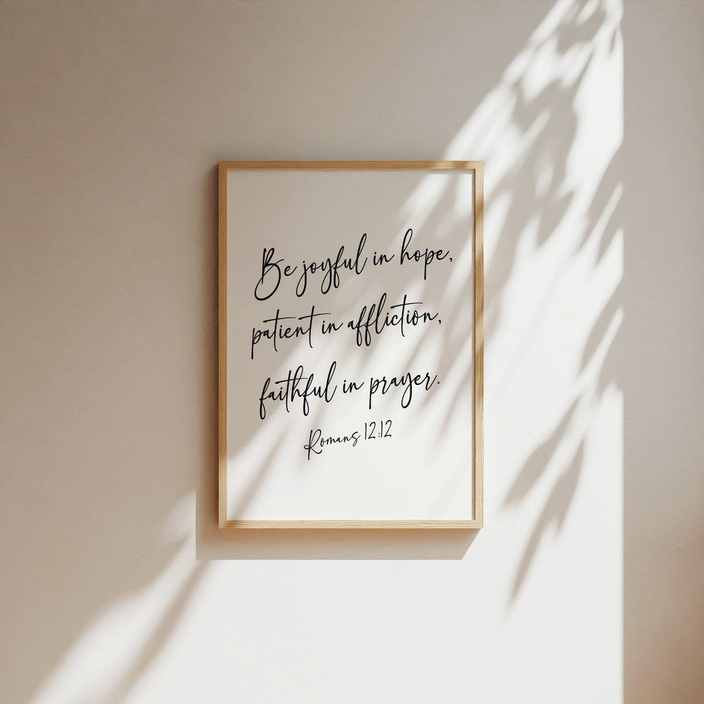 Be Joyful in Hope - Romans 12:12, Bible Verse Art Print