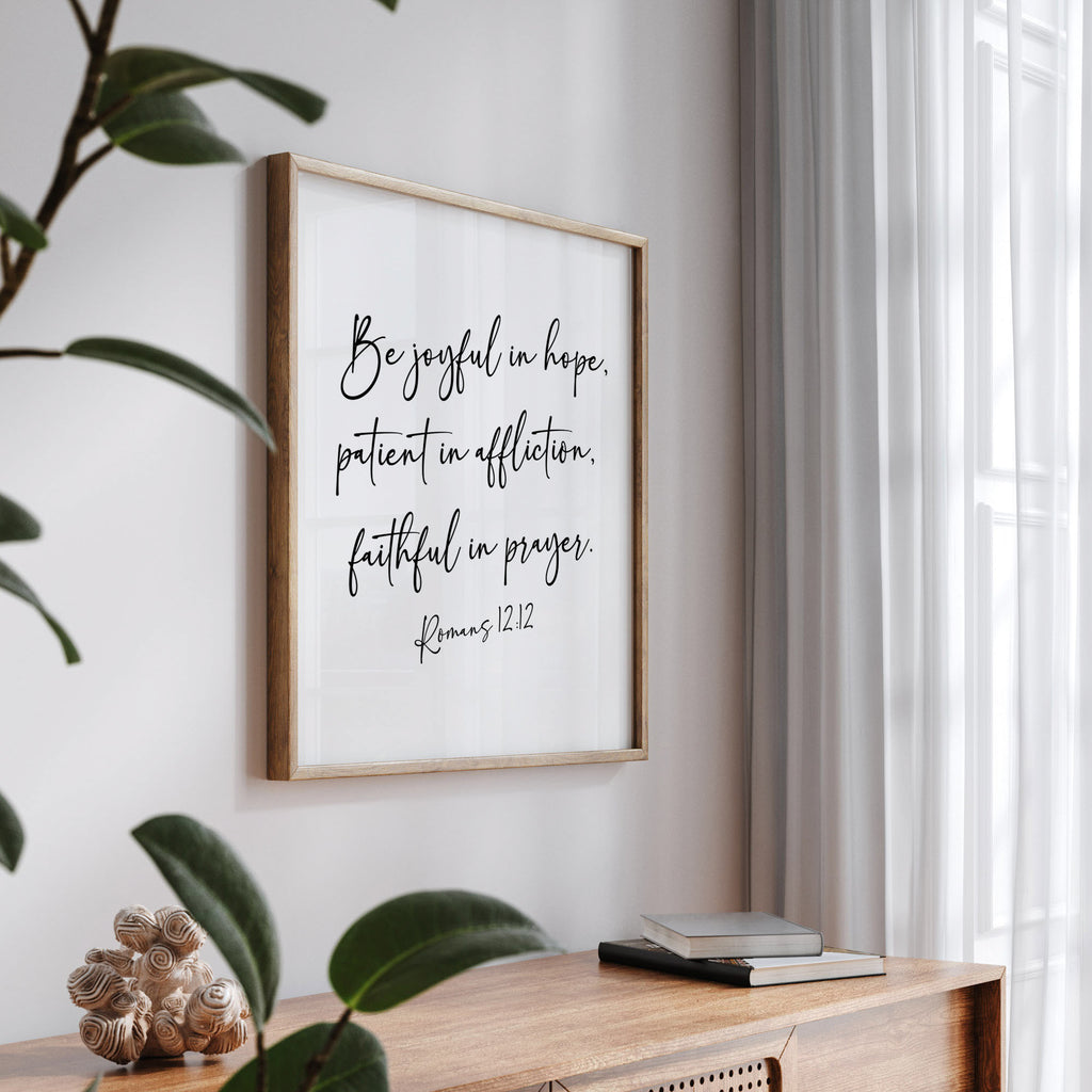 Be Joyful in Hope - Romans 12:12, Bible Verse Art Print