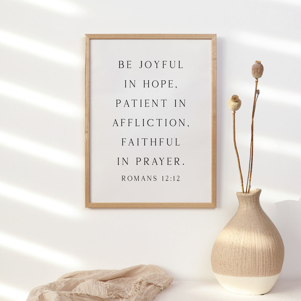Be Joyful in Hope - Romans 12:12, Bible Verse Art Print