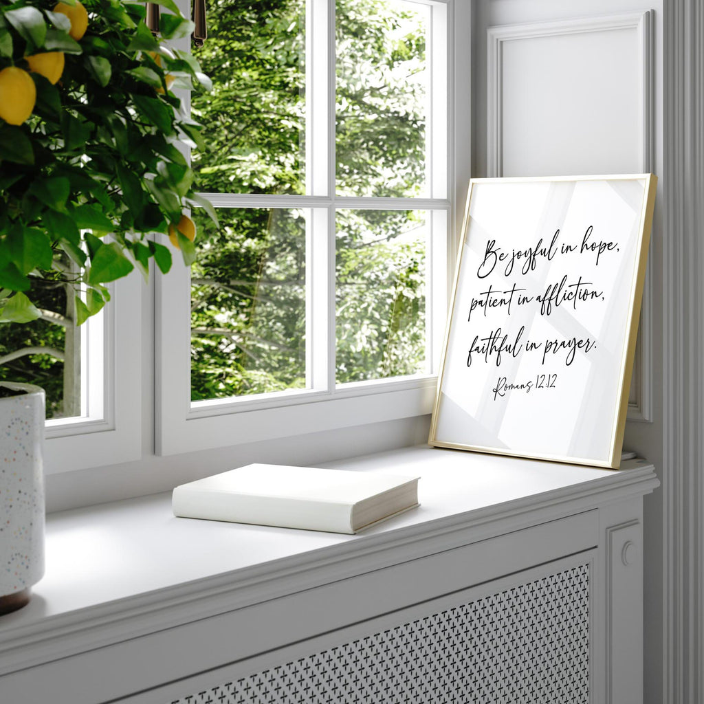 Be Joyful in Hope - Romans 12:12, Bible Verse Art Print